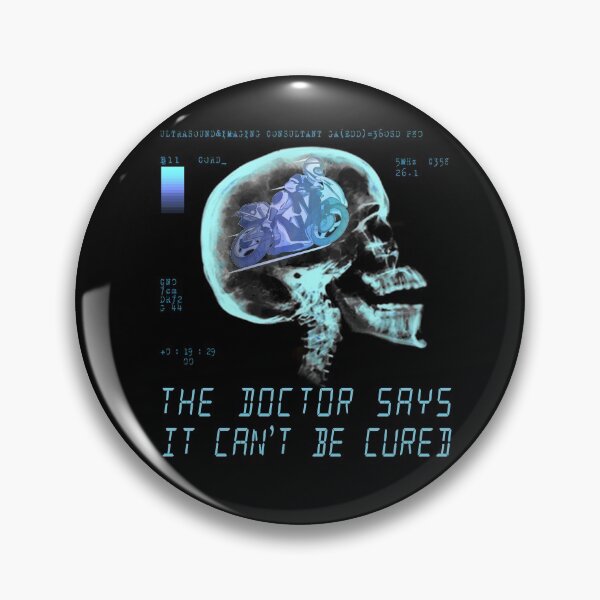 Item preview, Motorcycle doctor says it is incurable saying design designed and sold by brunsch-print.