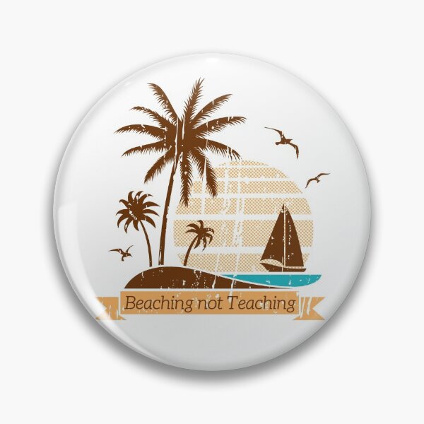 Item preview, Beaching not Teaching designed and sold by JDWCreations.