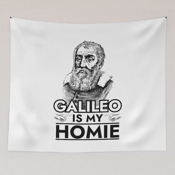 Item preview, Galileo is My Homie Galileo Galilei  designed and sold by The Junto Shop.