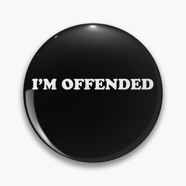 Item preview, I’m Offended designed and sold by johnta17.