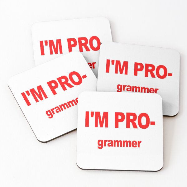 Item preview, I am PRO-grammer, Software Engineer, Programming Expert, Master Programmer designed and sold by Max-Wear.