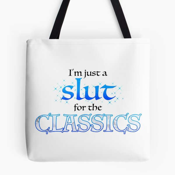 Item preview, Just A Slut For The Classics designed and sold by OSPYouTube.