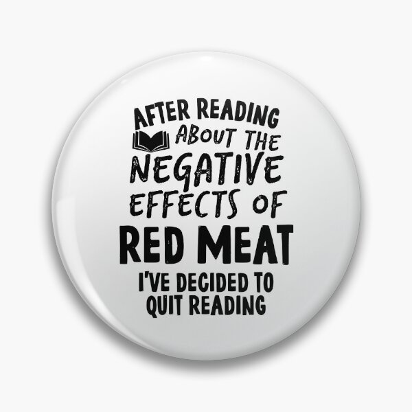 Item preview, Funny Quit Red Meat Quote designed and sold by HalpinDesign.