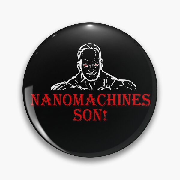 Item preview, Nanomachines Son! - Senator Armstrong - Kojima - Videogame   designed and sold by jacob-jendrey.