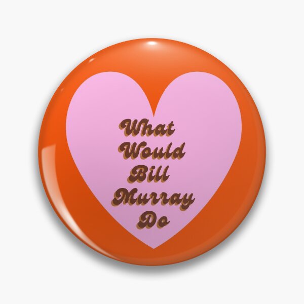 Item preview, What Would Bill Murray Do - Part Three designed and sold by Kate Ferguson.