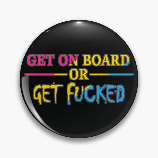 Item preview, GET ON BOARD OR GET FUCKED pan flag designed and sold by socksonat3am.