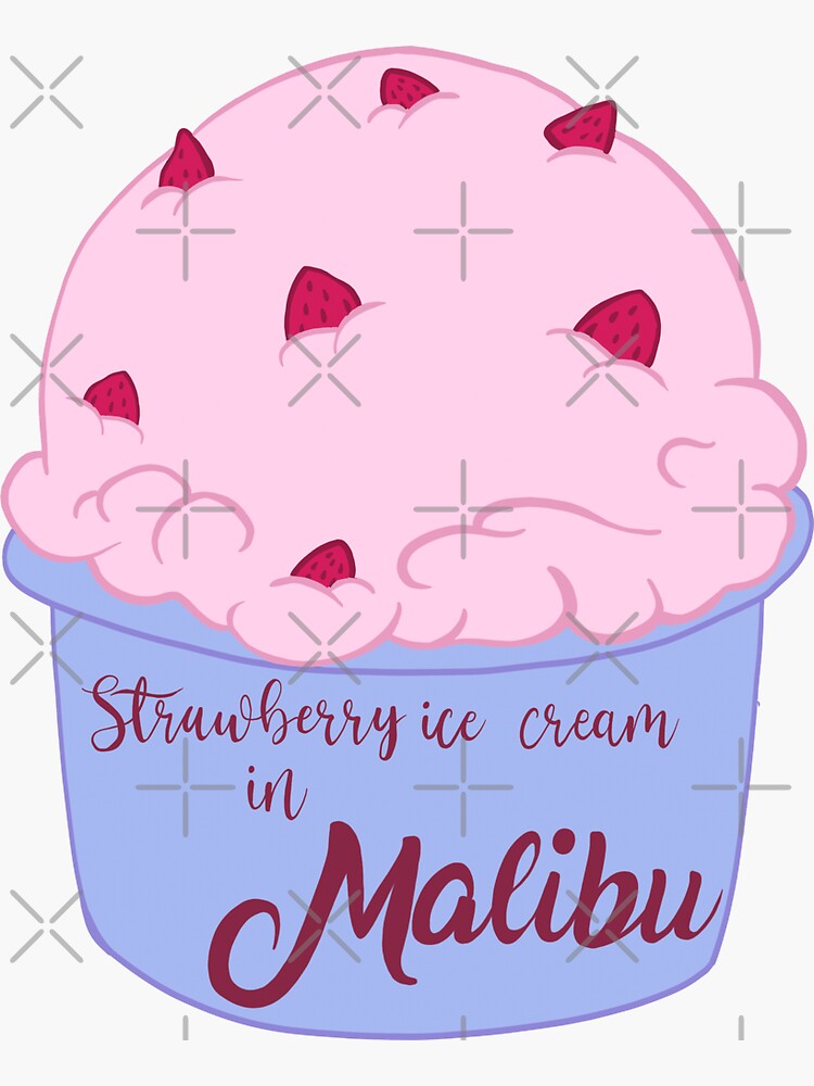 "strawberry ice cream in Malibu" Sticker for Sale by AngelZalez Redbubble
