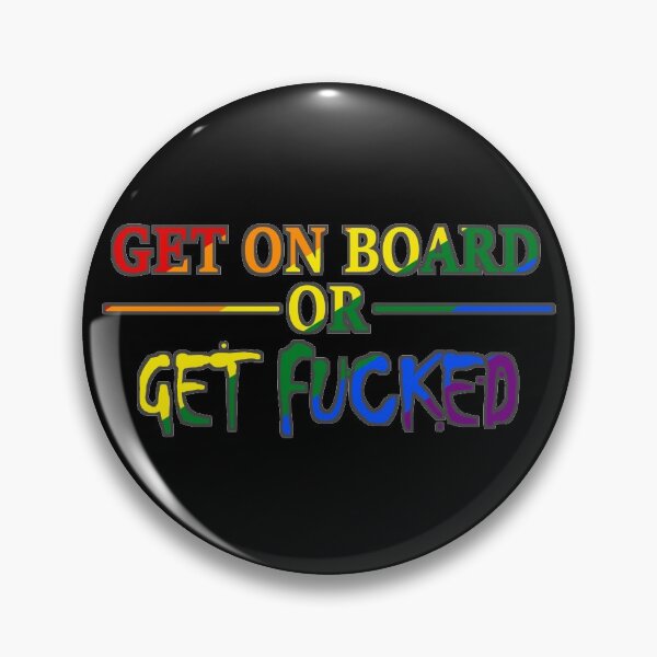 Item preview, GET ON BOARD OR GET FUCKED gay rainbow flag designed and sold by socksonat3am.