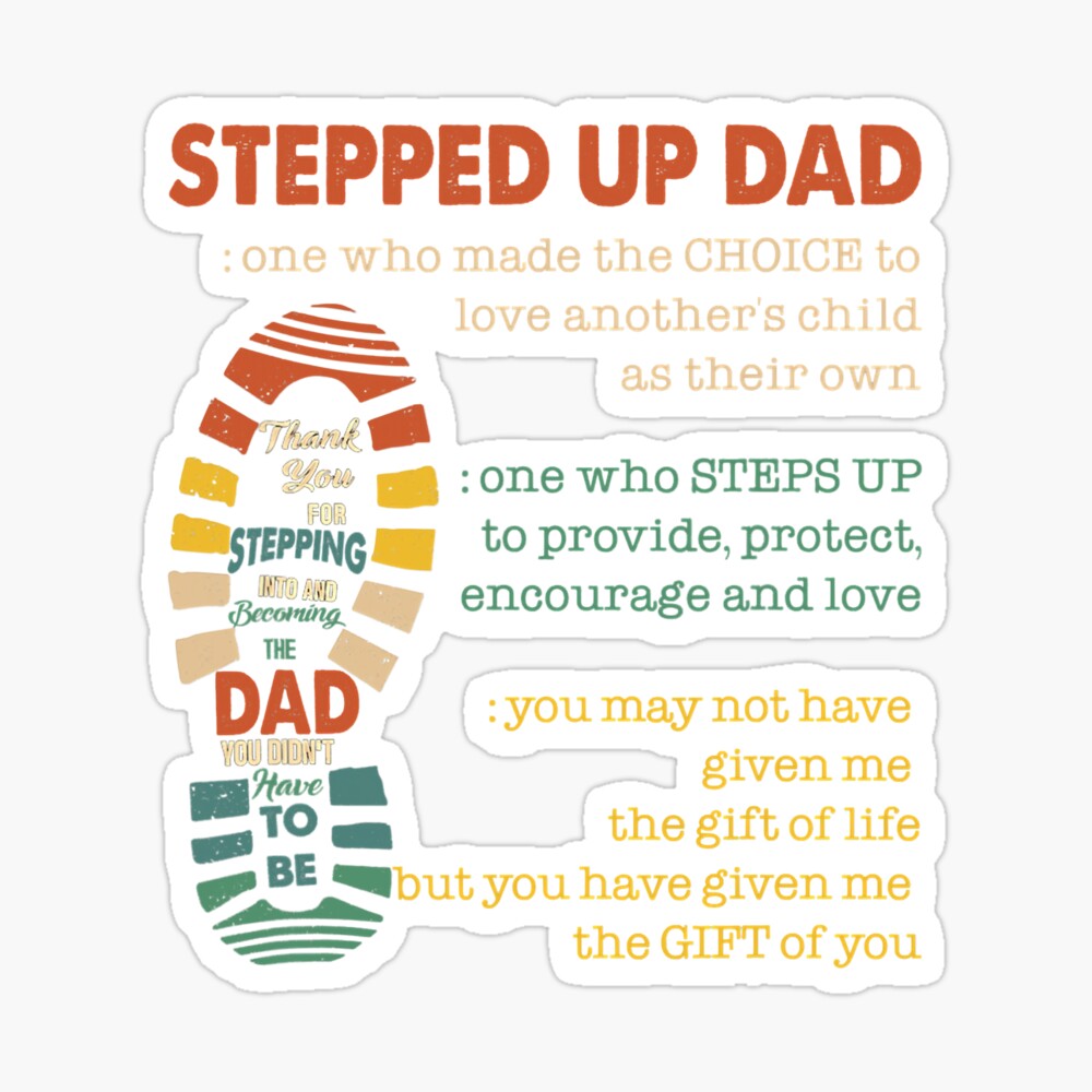 Father's Day, Stepped Up Dad One Who Made The Choice To Love Another's  Child As Their Own - FridayStuff