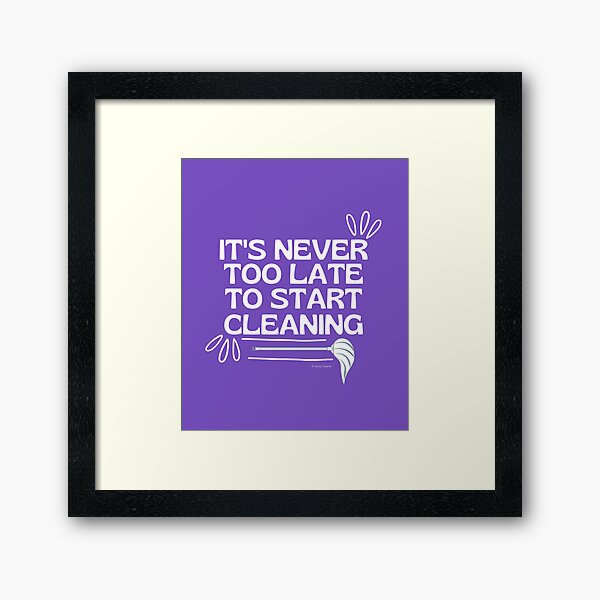 Item preview, It's Never Too Late To Start Cleaning Broom Cleaning Gifts designed and sold by SavvyCleaner.