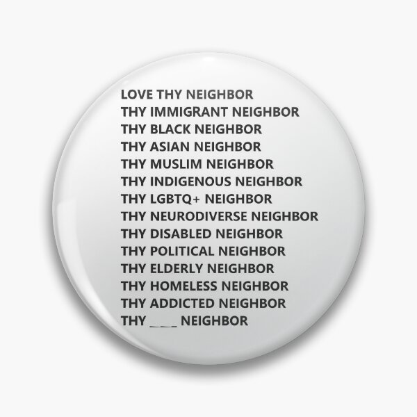 Item preview, Love Thy Neighbor designed and sold by Spectrum Perspectives.