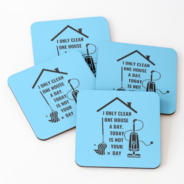 Item preview, I Only Clean One House a Day. Today Is Not Your Day Housekeeping Fun designed and sold by SavvyCleaner.