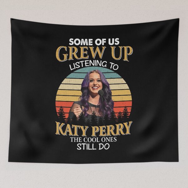 Item preview, Some Of Us Grew Up Listening To Katy Perry The Cool Ones Still Do Vintage designed and sold by guusvanloon.