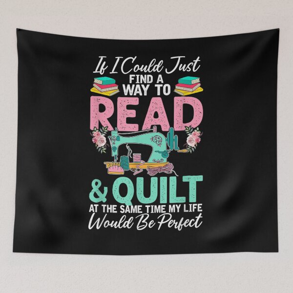 Item preview, If I Could Just Find A Way To Read And Quilt Funny  designed and sold by avareid3.