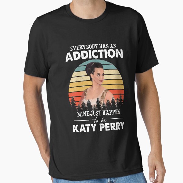 Item preview, Everybody Has An Addiction Mine Just Happens To Be Katy Perry Vintage designed and sold by guusvanloon.