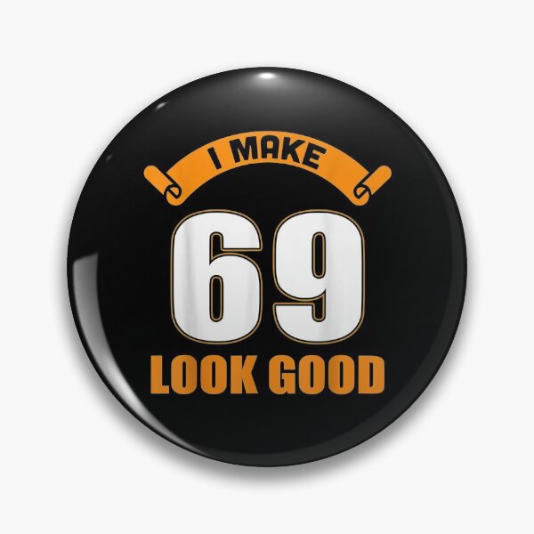 Item preview, I Make 69th Years Old Look Good 69 Birthday Gifts  designed and sold by avareid3.