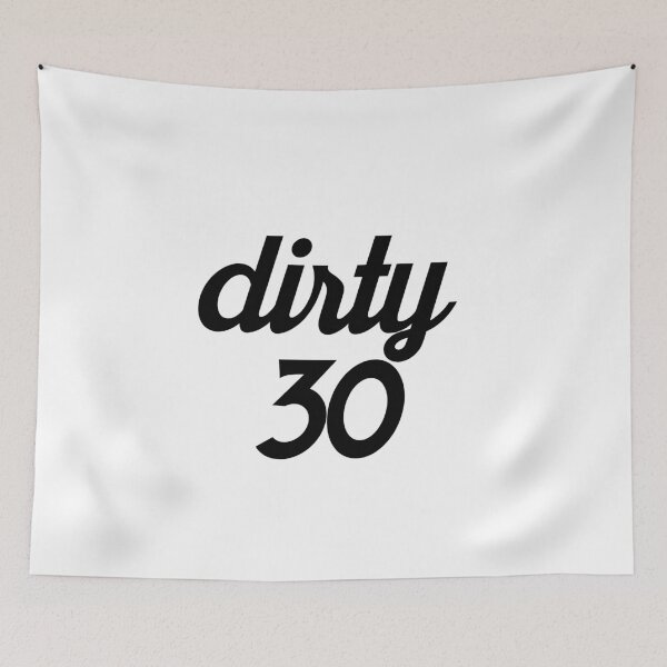 Item preview, Dirty 30 designed and sold by Profashionall.