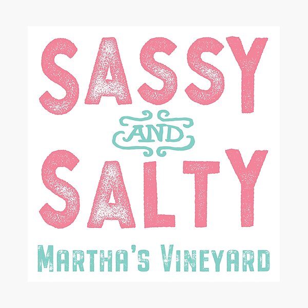 Item preview, Martha's Vineyard Massachusetts Sassy and Salty designed and sold by Futurebeachbum.