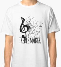 Treble Maker Music Pun Classic T-Shirt