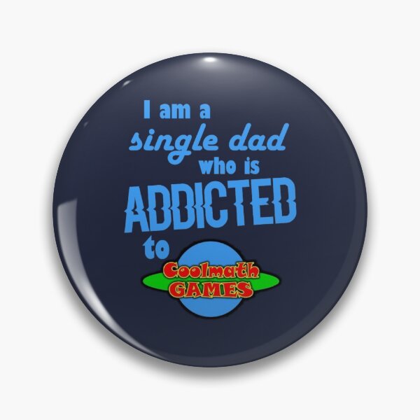 Item preview, I am a single Dad who is addicted to Cool Math Games designed and sold by Taoalzma.
