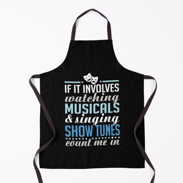 Item preview, If It Involves Watching Musicals and Sing Show Tunes Classic designed and sold by Coleman1988.