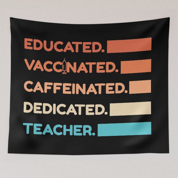 Item preview, Educated Vaccinated Caffeinated Dedicated Teacher designed and sold by Color-Sparkle.