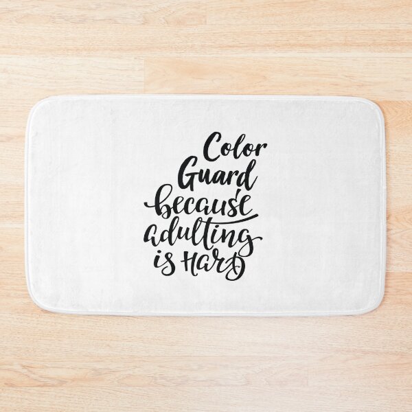 Item preview, Color Guard Because Adulting Is Hard designed and sold by FiveNiches.