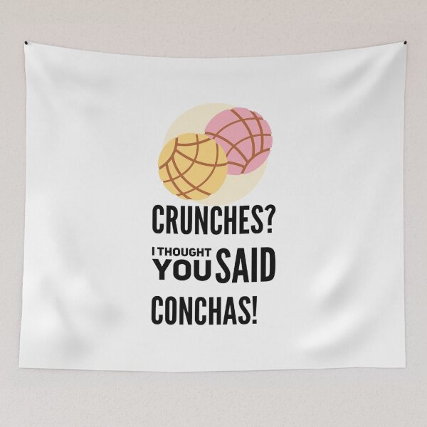 Item preview, Crunches? I thought you said conchas? designed and sold by Analee & K.