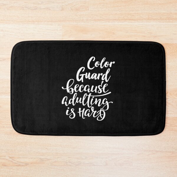 Item preview, Color Guard Because Adulting Is Hard designed and sold by FiveNiches.