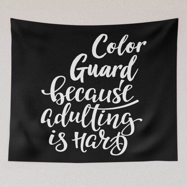 Item preview, Color Guard Because Adulting Is Hard designed and sold by FiveNiches.