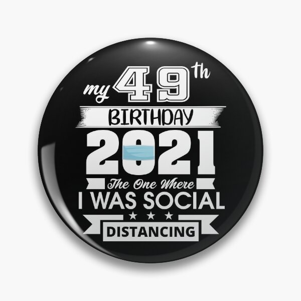 Item preview, My 49Th Birthday 2021 The One Where I Was Social Distancing designed and sold by hasanmasud.
