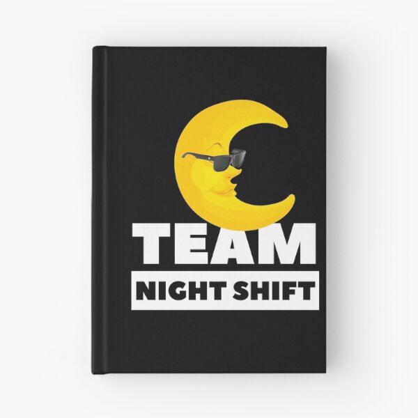 Item preview, Team night shift designed and sold by mwebba2005.