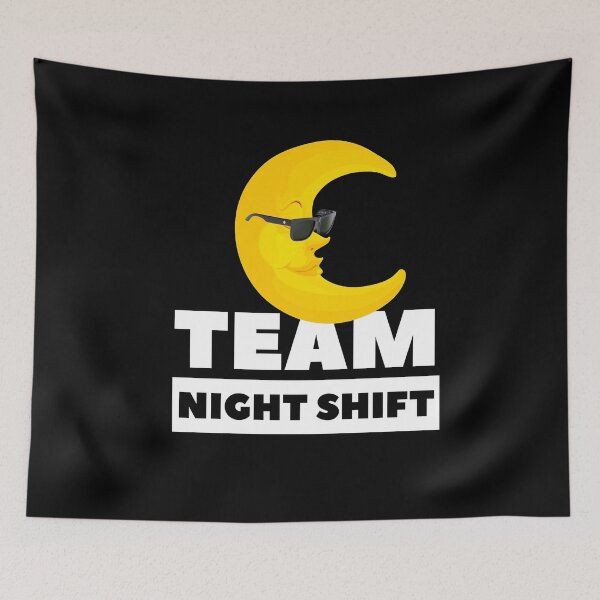 Item preview, Team night shift designed and sold by mwebba2005.
