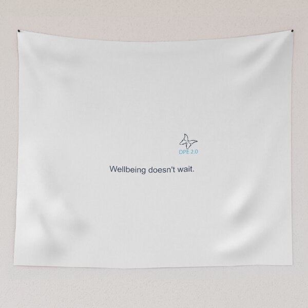 Item preview, DPE 2.0 - Wellbeing doesn't wait. | Perfect Gift designed and sold by julierosie.