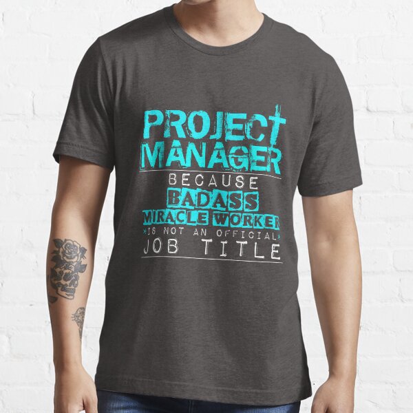 Project Manager Essential T-Shirt
