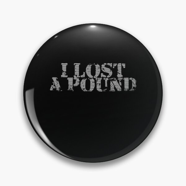 Item preview, I Lost A Pound, An Achievement Of Weight Loss As A Start :) designed and sold by Bourini.