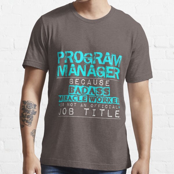 Program Manager Essential T-Shirt