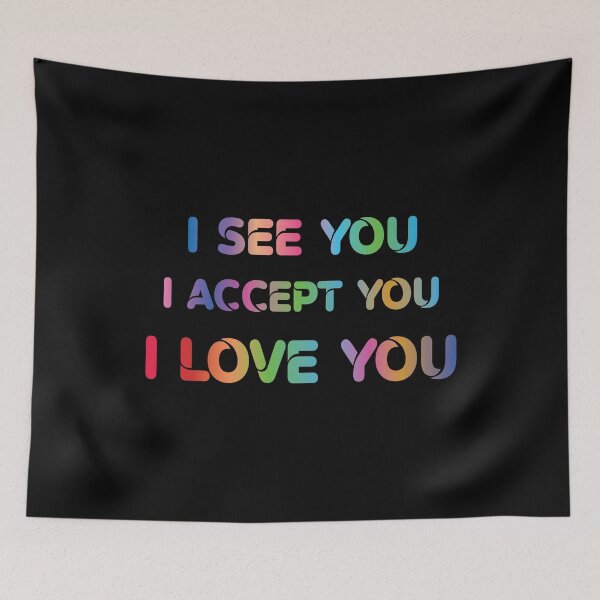 Item preview, I See You I Love You I Accept You designed and sold by yeasin02.