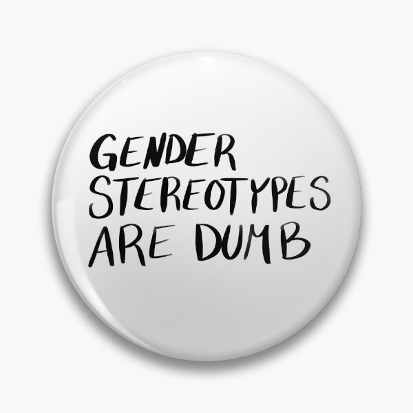 Item preview, Gender Stereotypes are Dumb designed and sold by Corrie Mick.