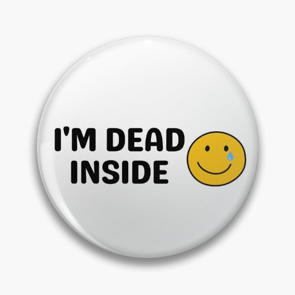 Item preview, i'm dead inside designed and sold by schenwow.