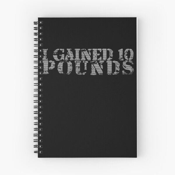 Item preview, I Gained 10 Pounds, Maybe More Consider It Happy Achievement designed and sold by Bourini.