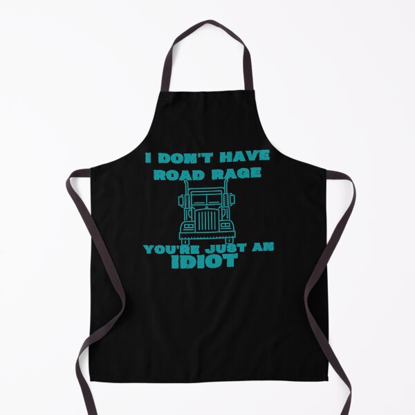 Item preview, I Don't Have Road Rage You're Just an Idiot shirt designed and sold by SukanyaShop.