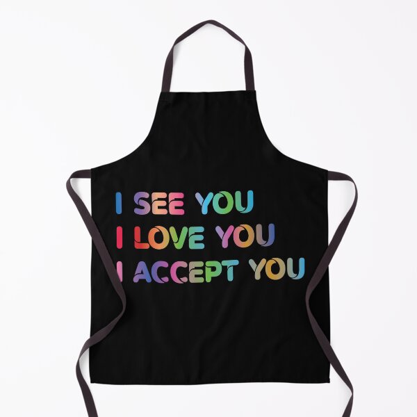 Item preview, I See You I Love You I Accept You T shirt designed and sold by yeasin02.