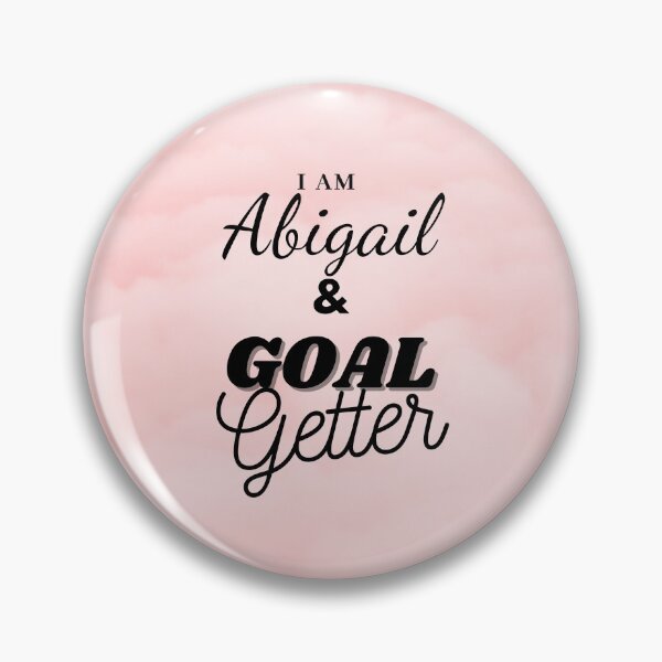 Item preview, I am Abigail & Goal getter designed and sold by Amalzaki.