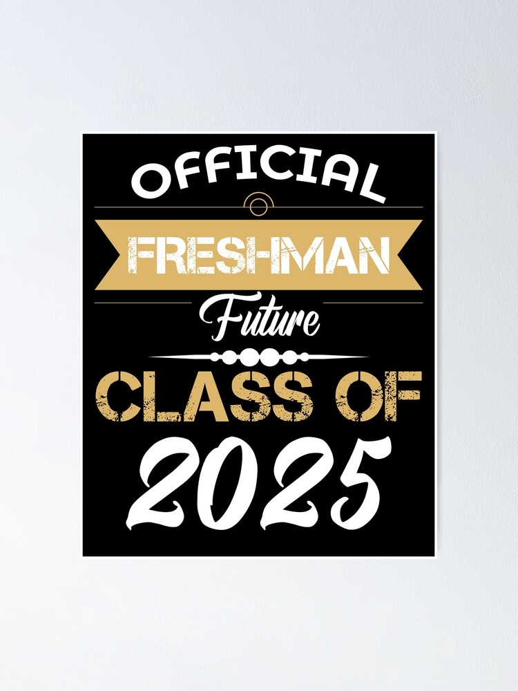 official-freshman-future-class-of-2025-first-day-high-school-poster