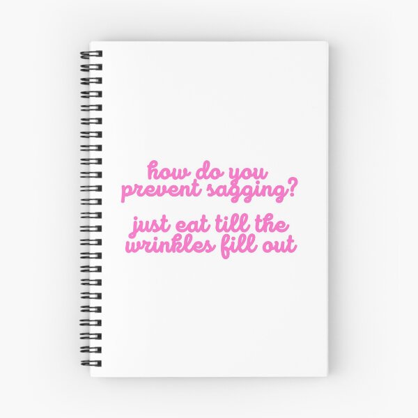 Item preview, How Do You Prevent Sagging? Just Eat Till The Wrinkles Fill Out designed and sold by Fiftyandfab.