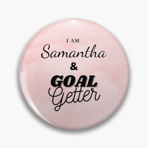 Item preview, I am Samantha & Goal getter designed and sold by Amalzaki.