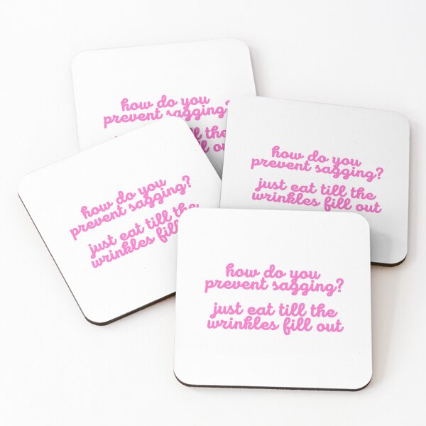 Item preview, How Do You Prevent Sagging? Just Eat Till The Wrinkles Fill Out designed and sold by Fiftyandfab.