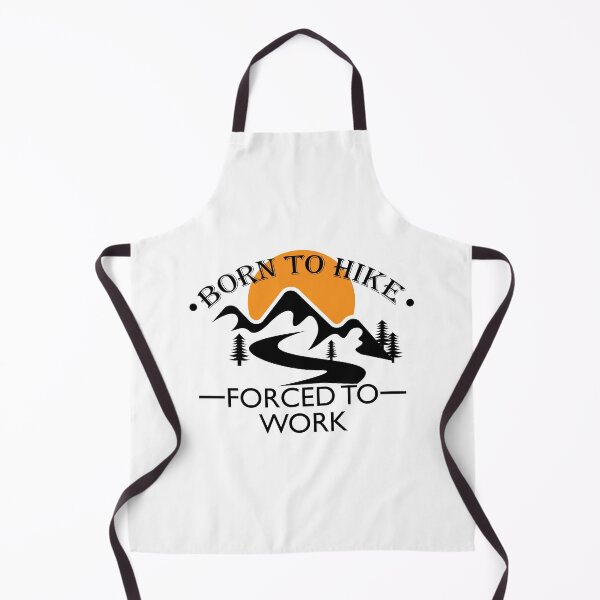 Item preview, Born To Hike Forced To Work designed and sold by VikiQuick.