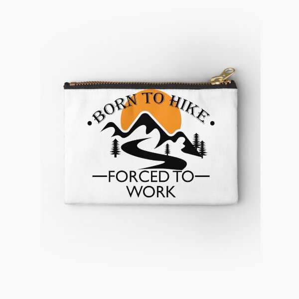 Item preview, Born To Hike Forced To Work designed and sold by VikiQuick.